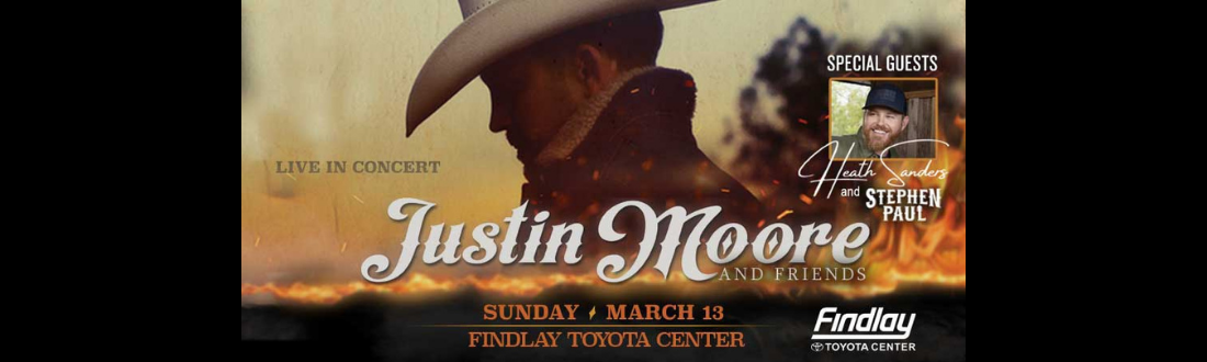 JUSTIN MOORE with special guests  HEATH SANDERS and STEPHEN PAUL SET TO PERFORM IN PRESCOTT VALLEY, AZ!