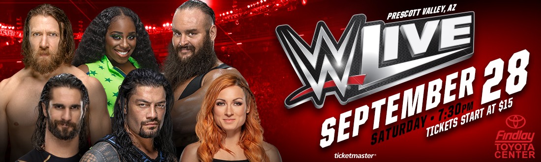WWE LIVE COMES BACK TO THE FINDLAY TOYOTA CENTER SATURDAY, SEPTEMBER 28, 2019 AT 7:30 PM!