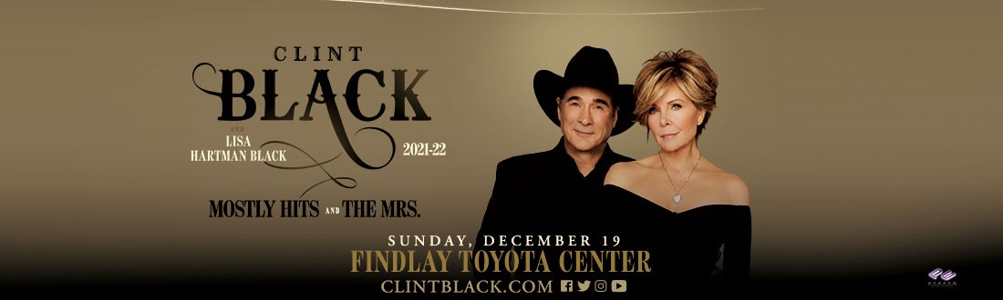 CLINT BLACK FEATURING LISA HARTMAN BLACK IS BRINGING HIS ONLY ARIZONA TOUR STOP TO PRESCOTT VALLEY ON DECEMBER 19, 2021